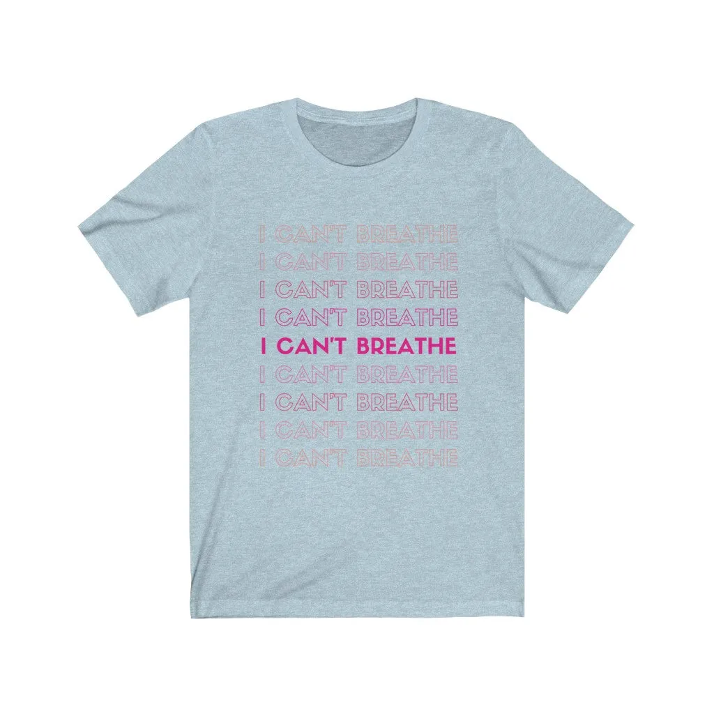 I can't Breathe- DJ Short Sleeve Tee